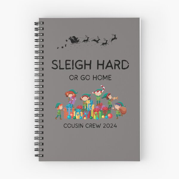 Item preview, Sleigh Hard or Go Home Cousin Crew designed and sold by LuluPrints72.