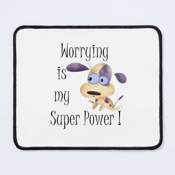Item preview, Worrying is My Super power! designed and sold by e-dream.