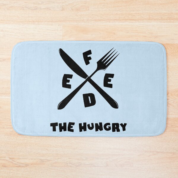 Item preview, Feed The Hungry designed and sold by Fanverse Merchandise.
