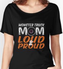 Monster Truck Mom Loud & Proud Women's Relaxed Fit T-Shirt