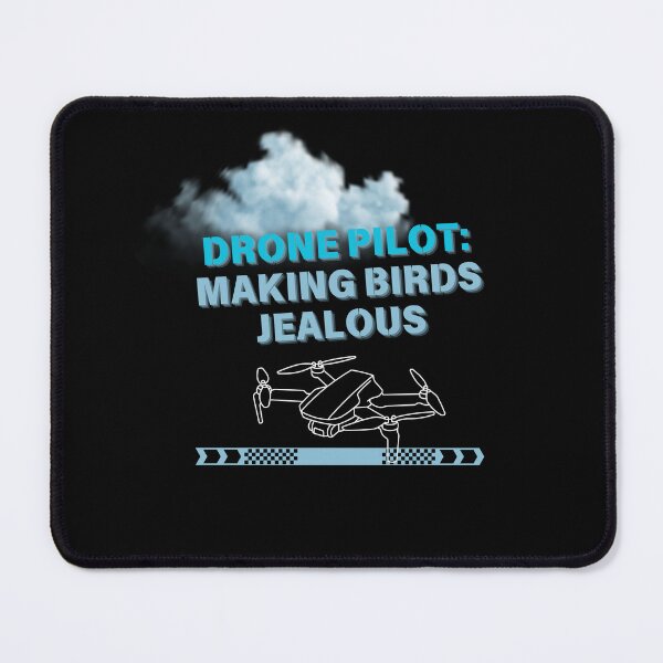 Item preview, Drone Pilot Making Birds Jealous designed and sold by rskiba13.