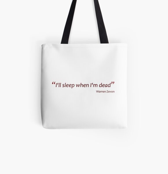 I'll sleep when I'm dead (Amazing Sayings) All Over Print Tote Bag