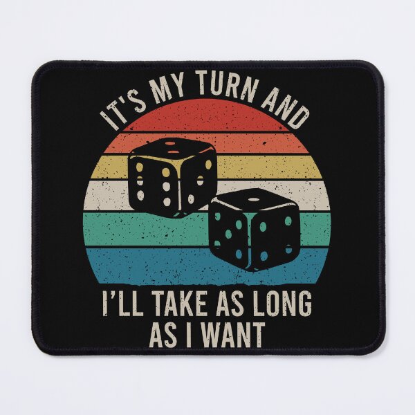 Item preview, It's My Turn And I'll Take As Long As I Want - Board Games Lover Pun designed and sold by zhilwahesani.