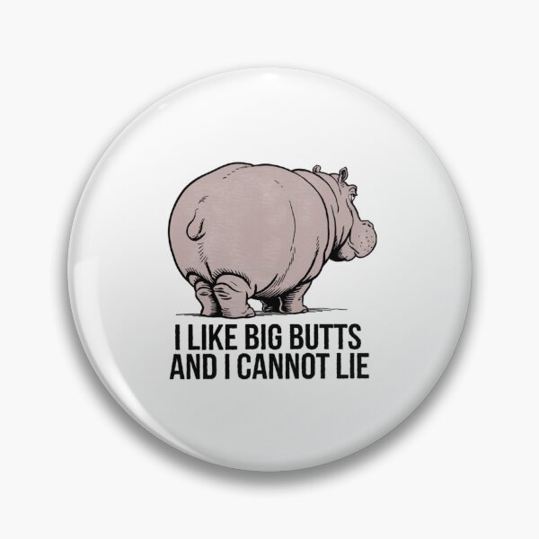 Item preview, I like big butts, hippo, funnyfits70, Humor, Funny, designed and sold by FunnyFits70.