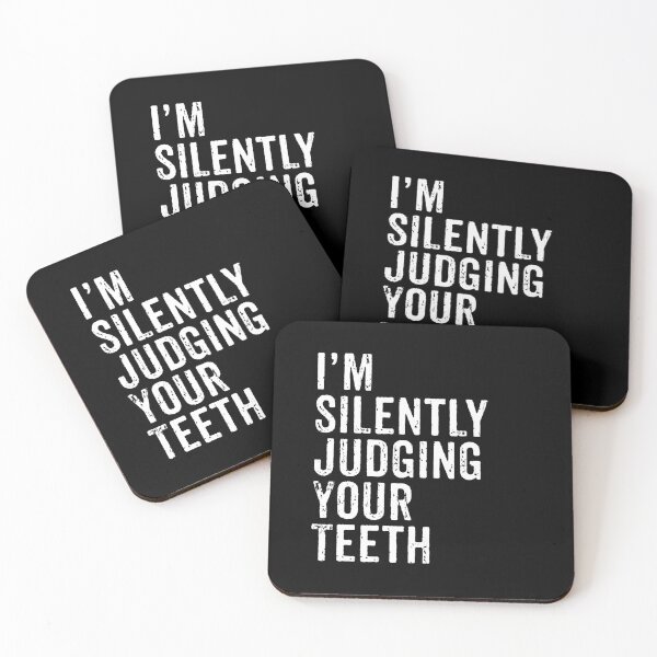 Item preview, I'm Silently Judging Your Teeth - Funny Dentist Quote designed and sold by zeviwanty.