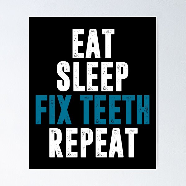 Item preview, Eat Sleep Fix Teeth Repeat - Dentist Dental Assistant Gift designed and sold by zeviwanty.