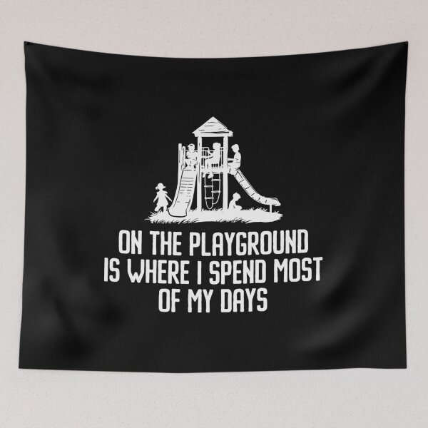 Item preview, On The Playground Is Where I Spend Most Of My Days designed and sold by zeviwanty.