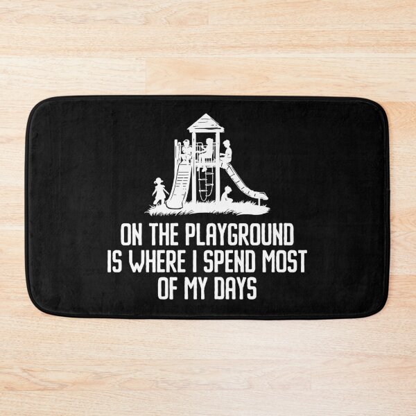 Item preview, On The Playground Is Where I Spend Most Of My Days designed and sold by zeviwanty.