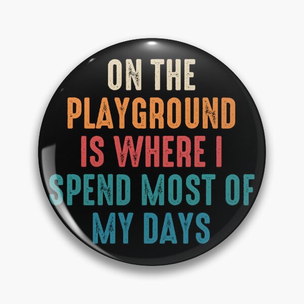Item preview, On The Playground Is Where I Spend Most Of My Days - Colorfull vont designed and sold by zeviwanty.