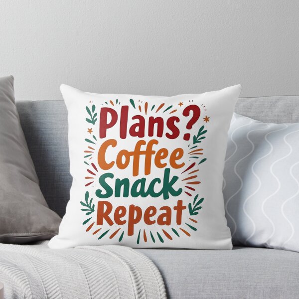 Item preview, Plans? Coffee, snack, repeat. designed and sold by nomanzy1.