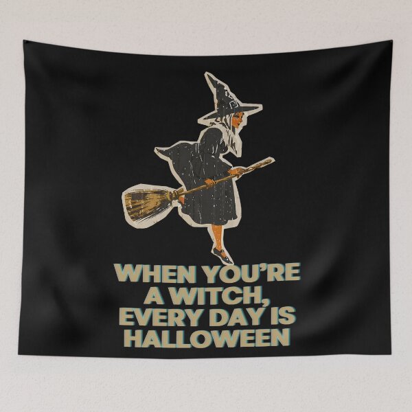 Item preview, When You’re  a Witch,  Every Day is Halloween designed and sold by Dudiudi.