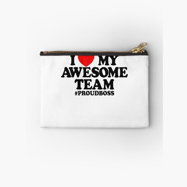 Item preview, I Love My Awesome Team #ProudBoss Boss Gear designed and sold by DynamicDesign.