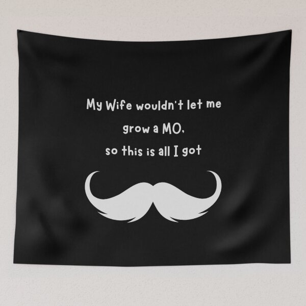 Item preview, MOvember Inspired Wife Wouldn't Let Me Moustache / Mustache 1 designed and sold by Wit-T-Merch.