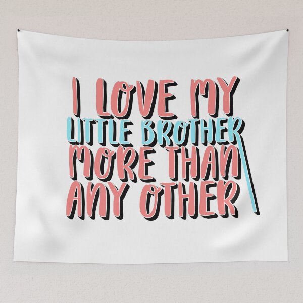 Item preview, I Love My Big Brother More Than Any Other – Sibling & Family Love Design – Brother Appreciation Gift designed and sold by sednalafandy79.