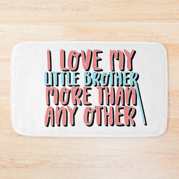 Item preview, I Love My Big Brother More Than Any Other – Sibling & Family Love Design – Brother Appreciation Gift designed and sold by sednalafandy79.