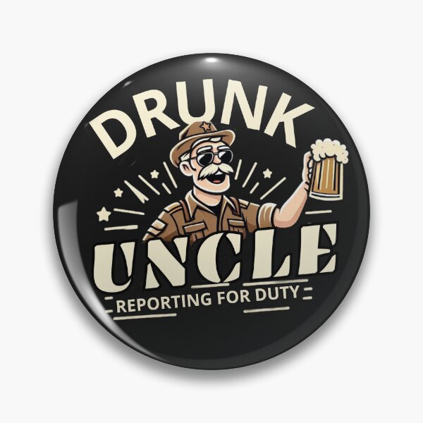 Item preview, Drunk uncle reporting for duty designed and sold by zingbing.