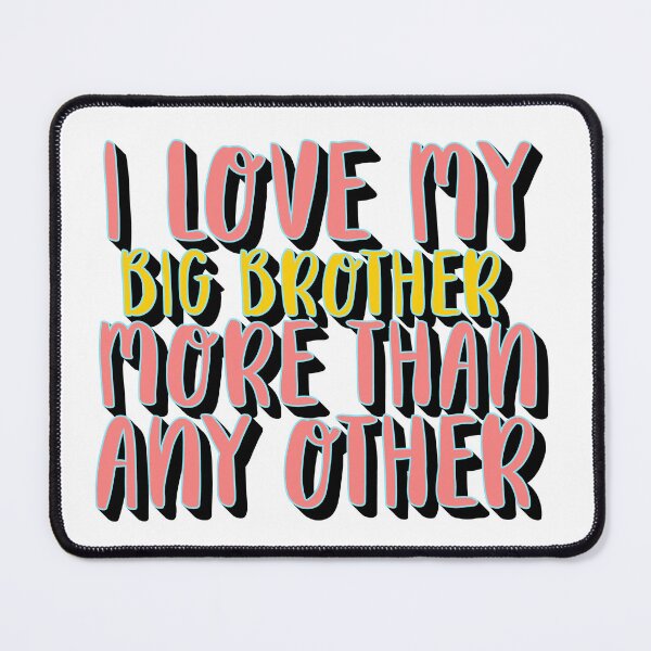 Item preview, I Love My Big Brother More Than Any Other – Sibling & Family Love Design – Brother Appreciation Gift designed and sold by sednalafandy79.