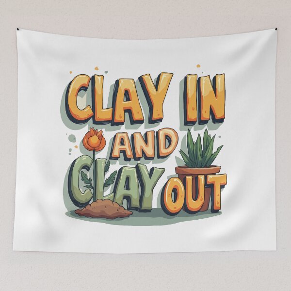 Item preview, Clay In and Clay Out - Pottery Humor designed and sold by TeesYouWant.
