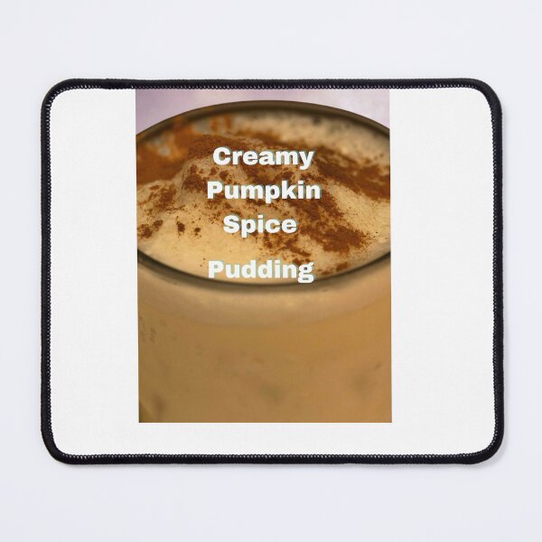 Item preview, Creamy Pumpkin Spice Pudding designed and sold by CUTESTUFFnow.
