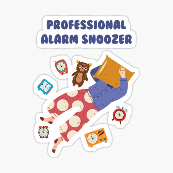 Professional Alarm Snoozer Sticker