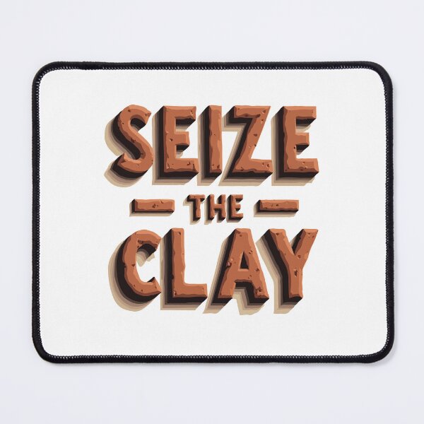 Item preview, Seize The Clay - Funny Pottery Humor Pun designed and sold by TeesYouWant.