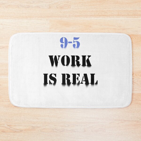 Item preview, 9-5 work is real quote designed and sold by Wish Design.