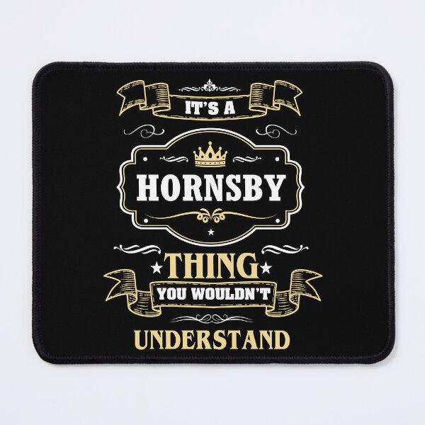 Item preview, It Is A Hornsby Thing You Wouldn't Understand Hornsby Name Shirt designed and sold by Zanden-zo.
