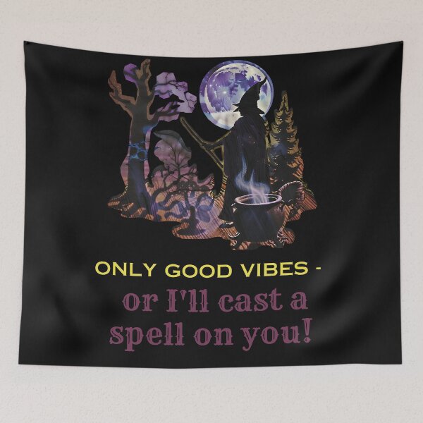Item preview, Only good vibes - or I'll cast a spell on you. witch designed and sold by Dudiudi.