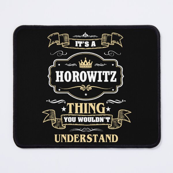 Item preview, It Is A Horowitz Thing You Wouldn't Understand Horowitz Name Shirt designed and sold by Zanden-zo.
