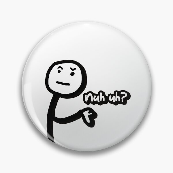Item preview, Nuh uh? stickman meme designed and sold by SleekVisuals.