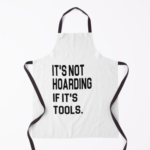 Item preview, it's not hoarding if it's tools - power Tools Mechanic Lovers designed and sold by iLamshop.