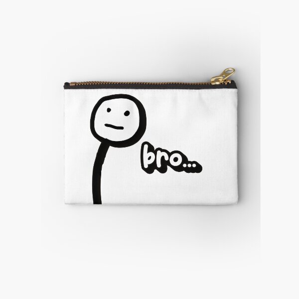 Item preview, Bro... stickman meme design designed and sold by SleekVisuals.