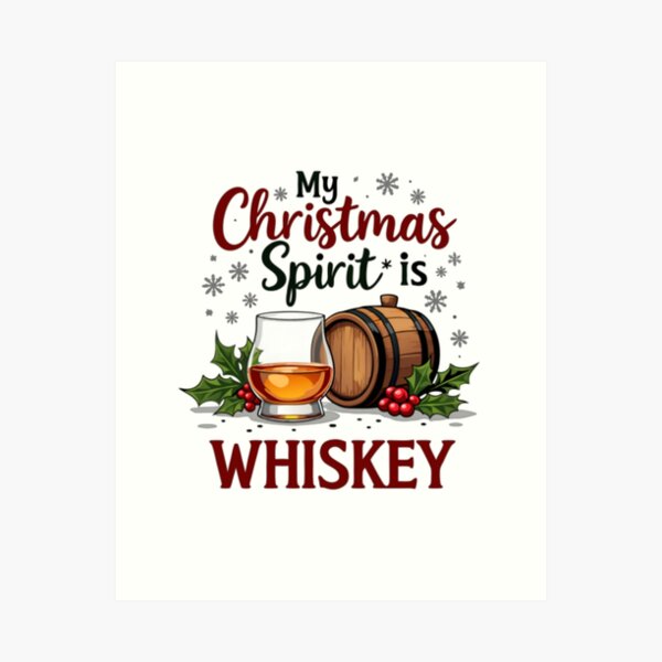 Item preview, My Christmas Spirit Is Whiskey designed and sold by printmala.