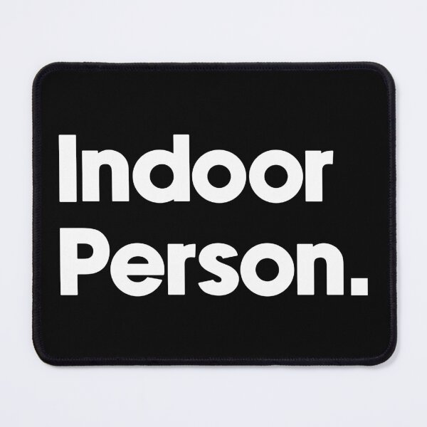 Item preview, Indoor Person. designed and sold by designing01Ar3.