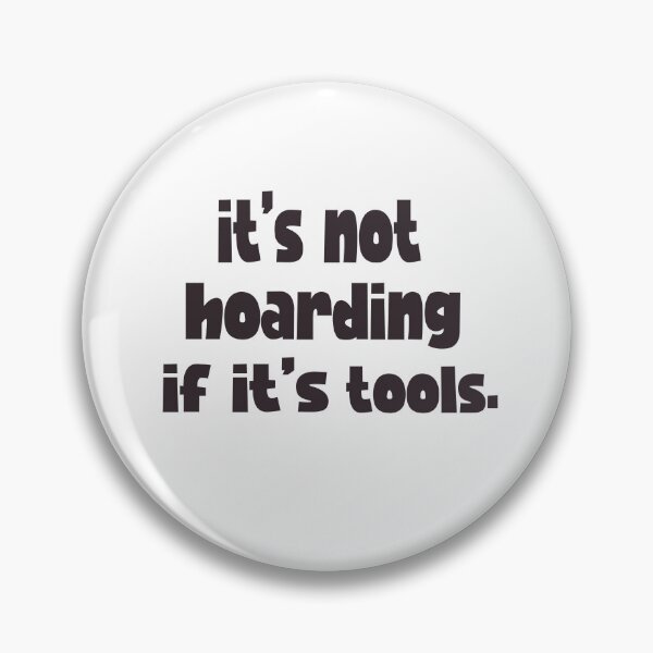 Item preview,  not hoarding if it's tools - power Tools Mechanic Lovers designed and sold by iLamshop.