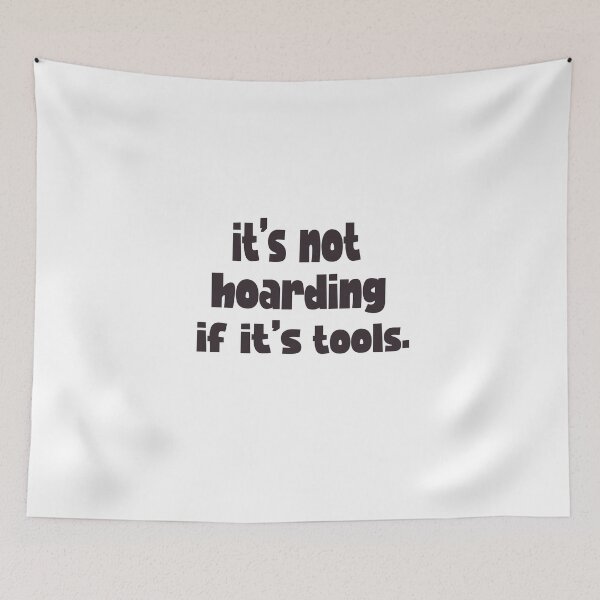 Item preview,  not hoarding if it's tools - power Tools Mechanic Lovers designed and sold by iLamshop.
