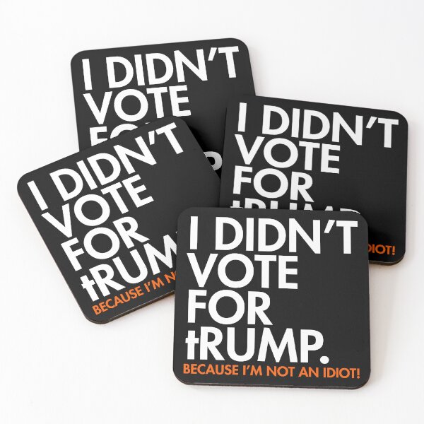 Item preview, I DIDN'T VOTE FOR tRump - because I'm not an idiot designed and sold by Thelittlelord.