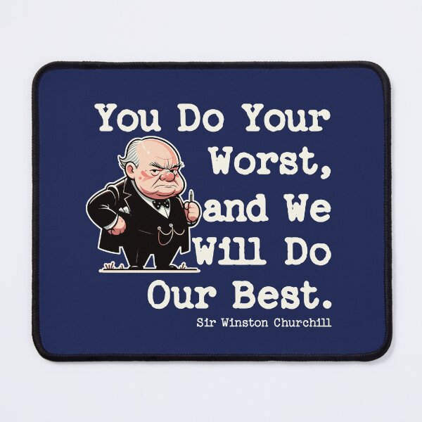 Item preview, History Winston Churchill Quote We Will Do Our Best designed and sold by chrisrivait.