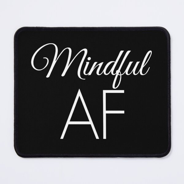 Item preview, Mindful AF  designed and sold by The Junto Shop.