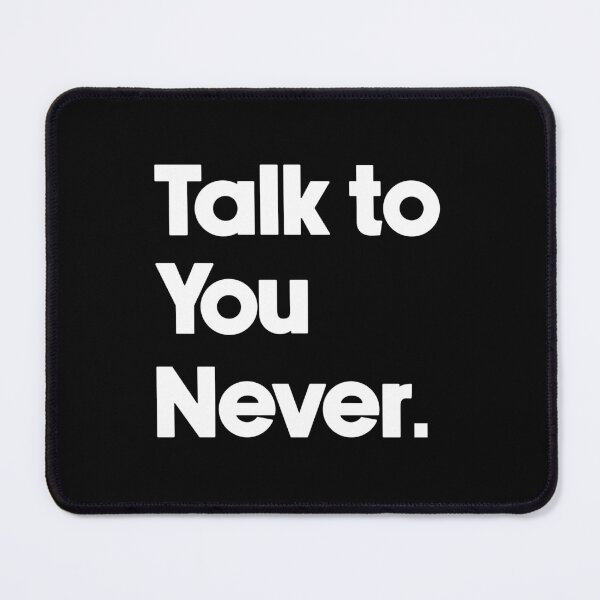 Item preview, Talk To You Never. designed and sold by designing01Ar3.