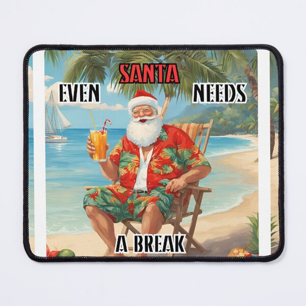 Item preview, Even Santa Needs a Break designed and sold by MarCreativArt.
