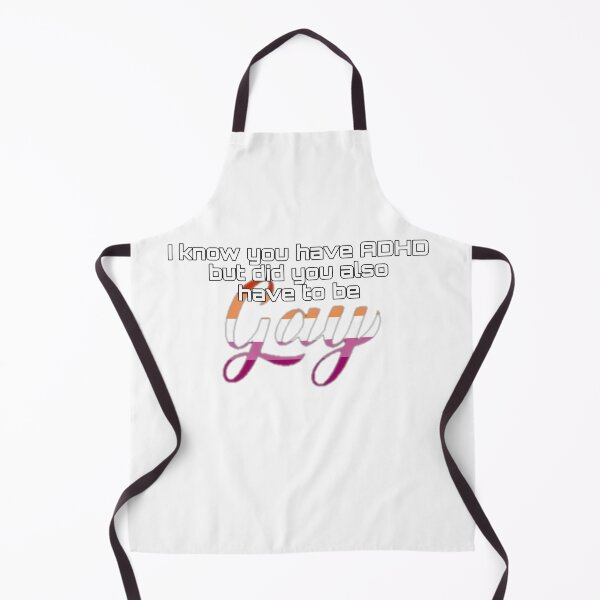 Item preview,  Did You Have To Be Gay and ADHD Lesbian Meme designed and sold by feardeargcrafts.
