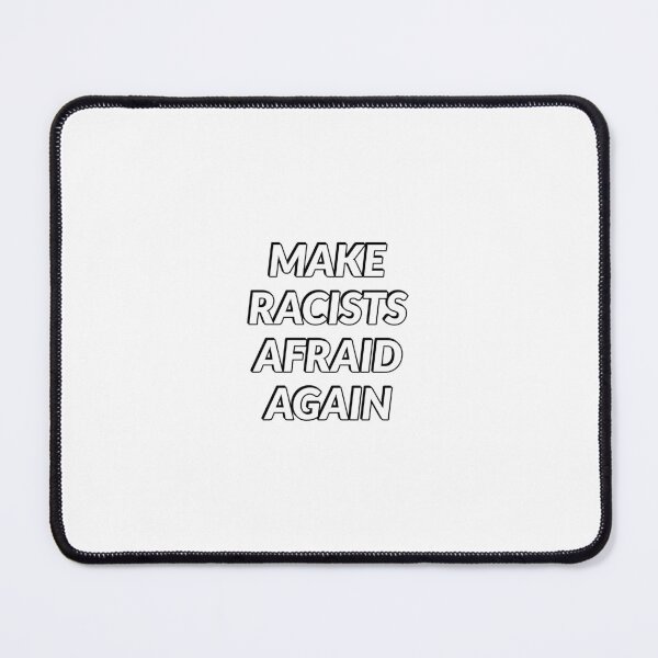 Item preview, Make Racists Afraid Again designed and sold by Inspirationmotivation.