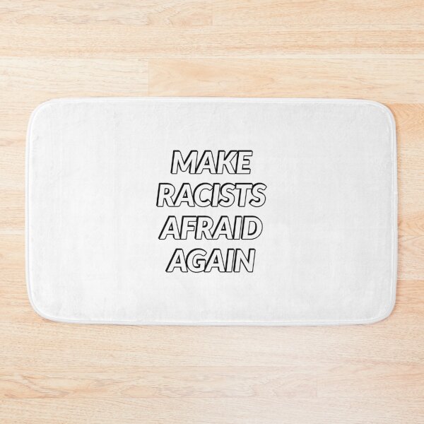 Item preview, Make Racists Afraid Again designed and sold by Inspirationmotivation.