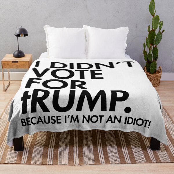 Item preview, I DIDN'T VOTE FOR tRump - because I'm not an idiot (black) designed and sold by Thelittlelord.