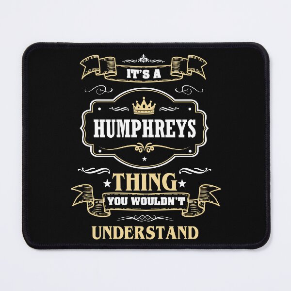 Item preview, It Is A Humphreys Thing You Wouldn't Understand Humphreys Name Shirt designed and sold by Zanden-zo.