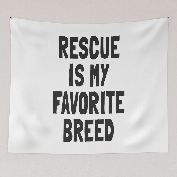 Item preview, Rescue Is My Favorite Breed - Animal Rescue Quote designed and sold by Vector Wonders.