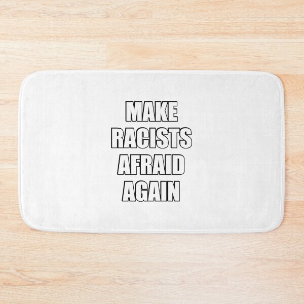 Item preview, Make Racists Afraid Again designed and sold by Inspirationmotivation.