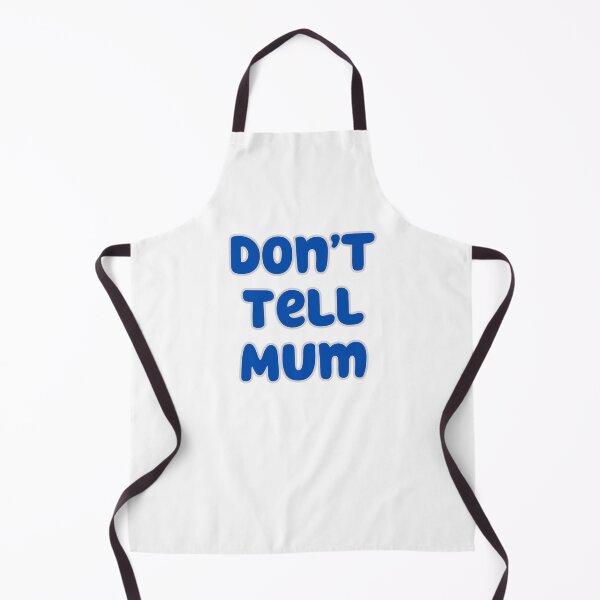 Item preview, Don't Tell Mum designed and sold by glynnavyre84.