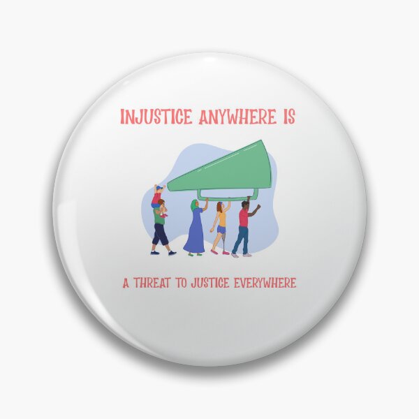 Item preview, Injustice Anywhere Is A Threat To Justice Everywhere designed and sold by EngagingLayout.